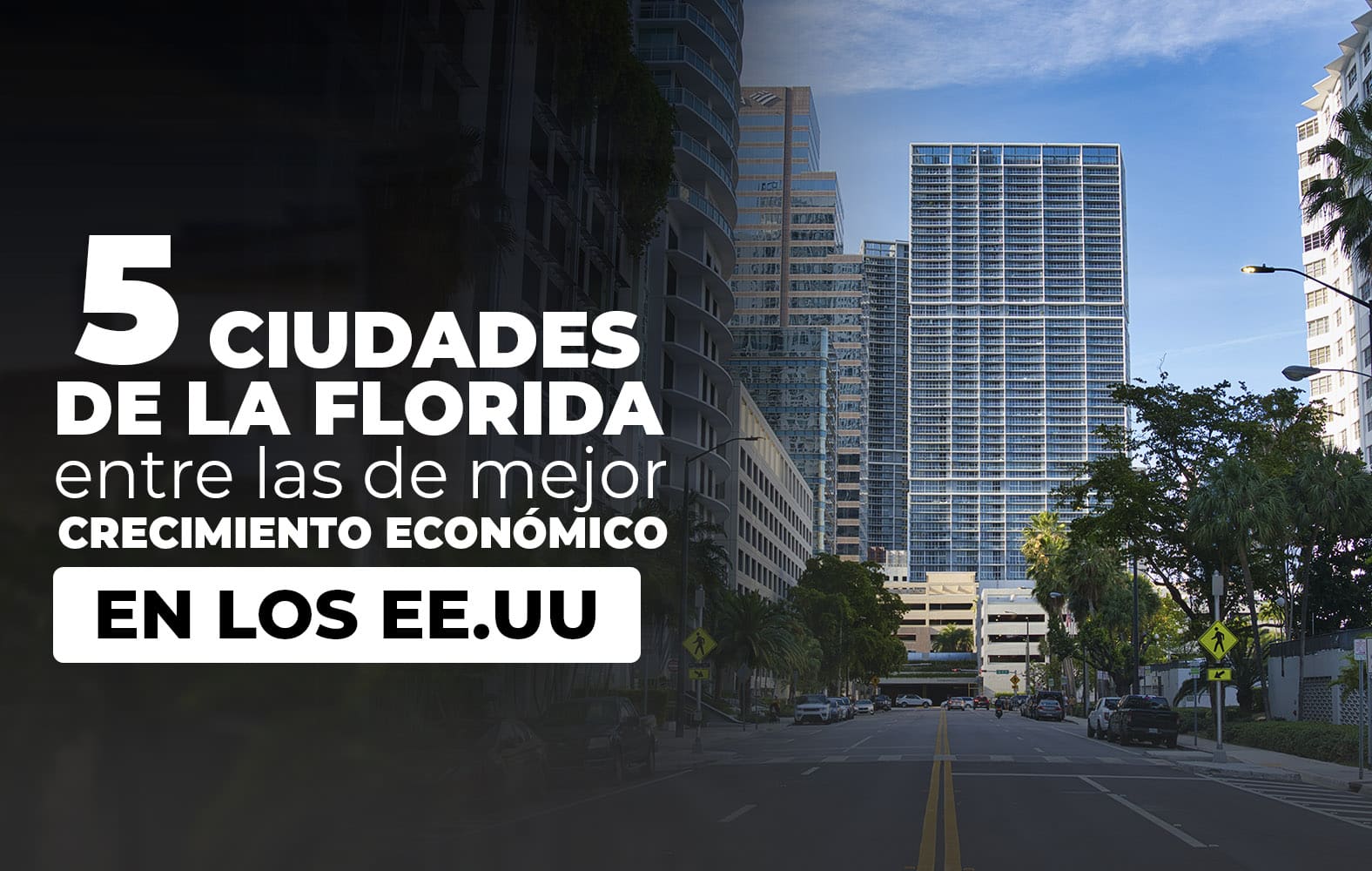 5 ciudades de Florida que tienen un gran crecimiento en Estados Unidos